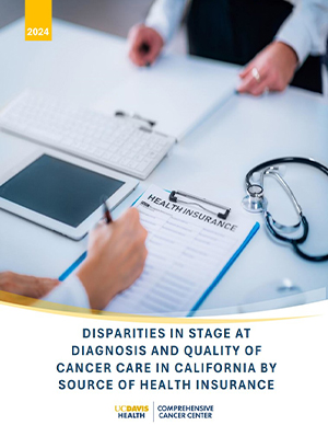 Disparities In Stage At  Diagnosis And Quality Of  Cancer Care In California By  Source Of Health Insurance