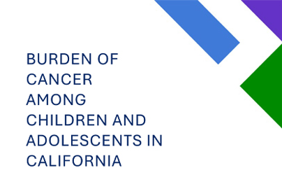 Burden of Cancer Among Children and Adolescents in California