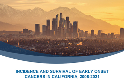 INCIDENCE AND SURVIVAL OF EARLY ONSET  CANCERS IN CALIFORNIA, 2006-2021