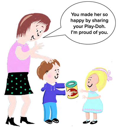 Illustration of mom telling child, 'You made her so happy by sharing your Play-doh. I'm proud of you.'