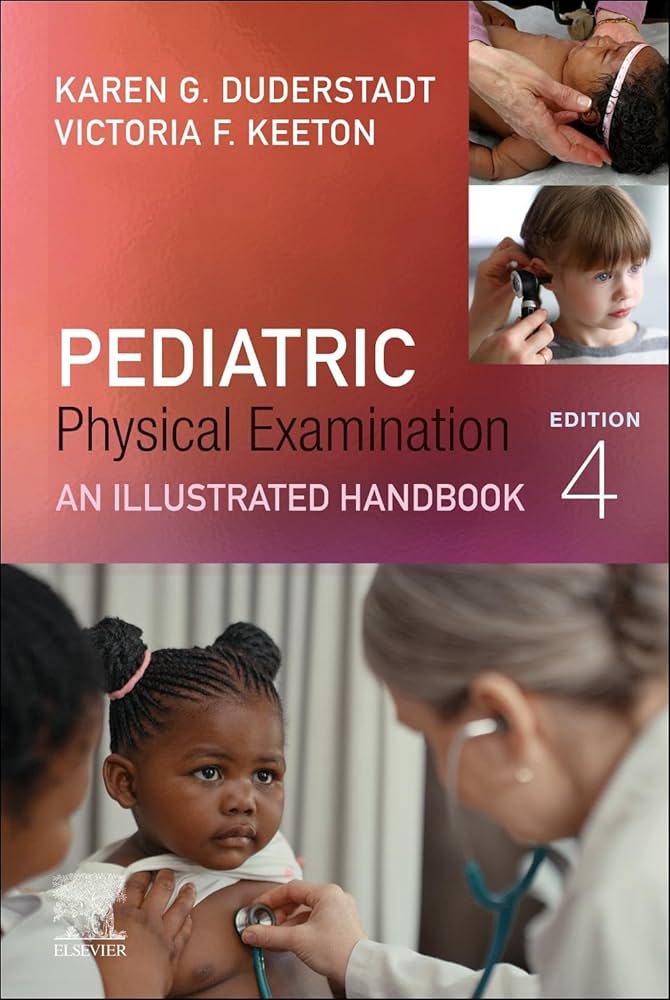 Pediatric Physical Examination: An Illustrated Handbook by Victoria F. Keeton